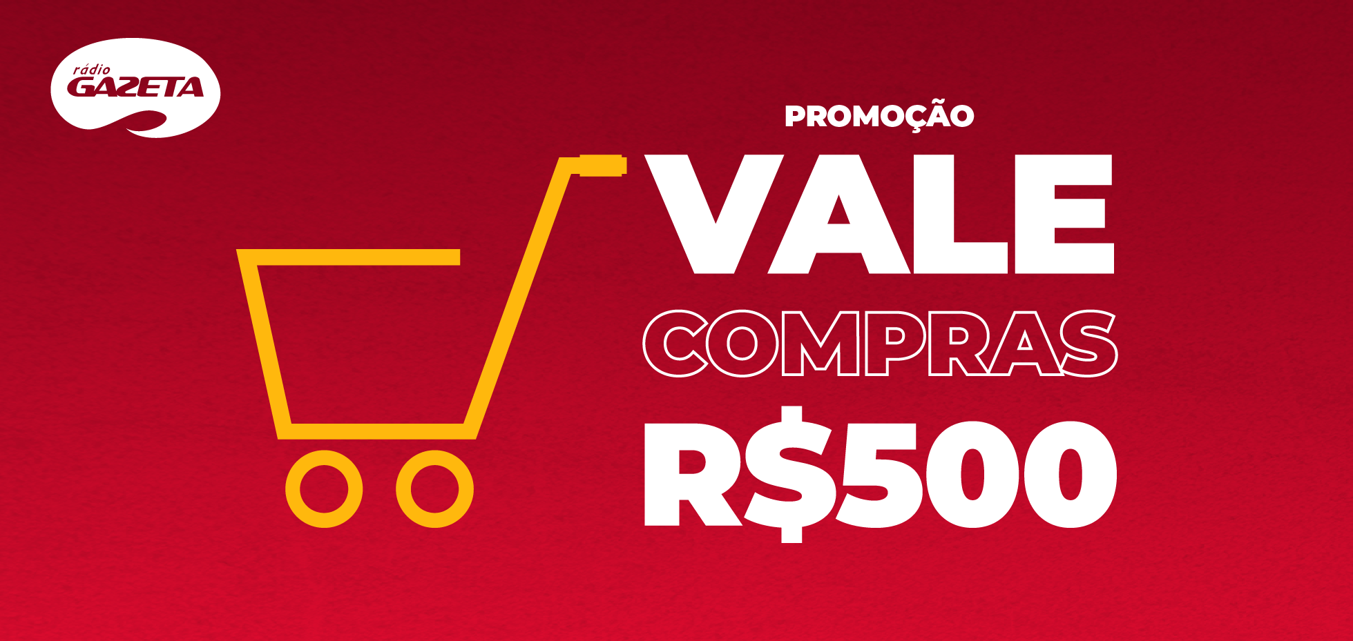 Promoção Vale Compras R500 🛒🤑 Rádio Gazeta 2520